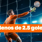 ¿Qué significa menos de 2.5 goles? Guía para apostar
