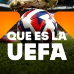 ¿Qué es la UEFA? Conocé el rector del fútbol europeo