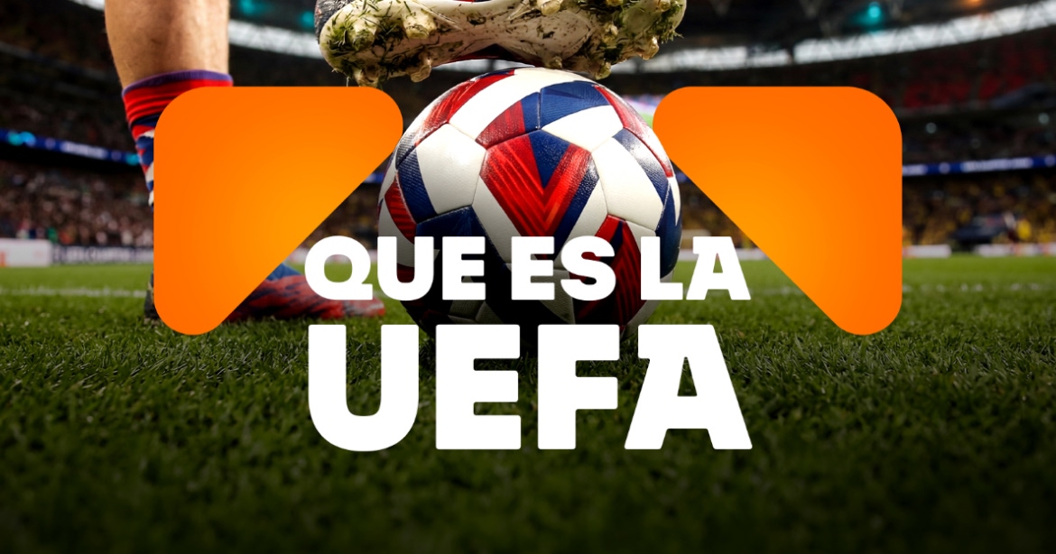Que es la UEFA