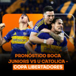 Pronóstico Boca Juniors vs Universidad Católica por la Copa Libertadores
