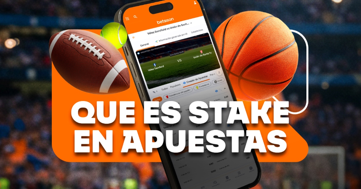 Que es Stake en apuestas