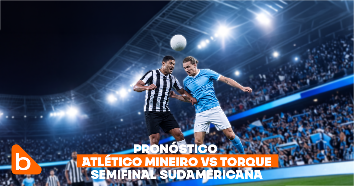 Pronóstico Atlético Mineiro vs Torque – Semifinal Sudamericana | Betsson AR Blog