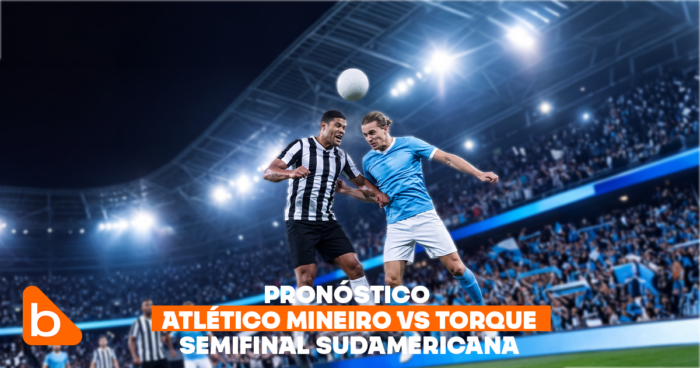 Pronóstico Atlético Mineiro vs Torque – Semifinal Sudamericana | Betsson AR Blog